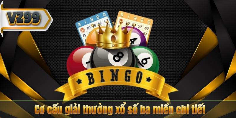 Xổ Số Ba Miền VZ99 – Bật Mí Luật Chơi Và Cơ Cấu Thưởng 7 Cơ cấu giải thưởng xổ số ba miền chi tiết