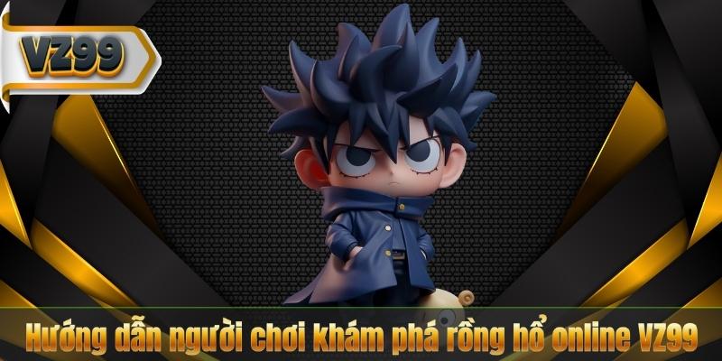 Hướng dẫn người chơi khám phá rồng hổ online VZ99