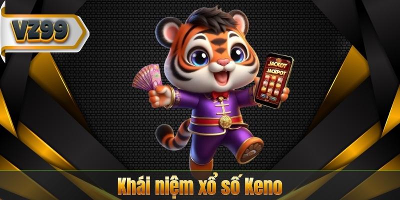 Khái niệm xổ số Keno
